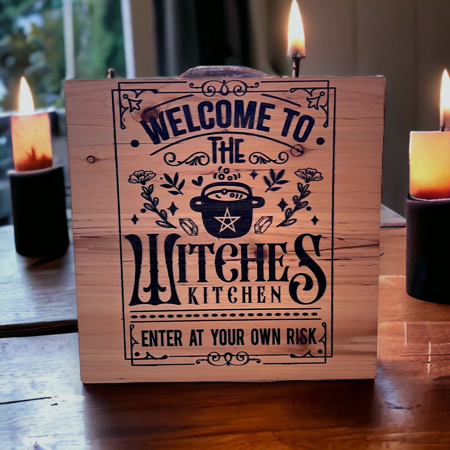 Welcome to The Witches Kitchen engraved wood sign